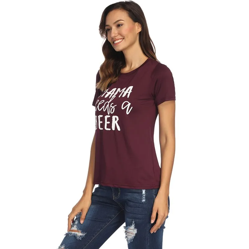 T-Shirt MAMA needs a beer Women's O neck Top Tee